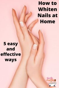 How to Whiten Nails at Home