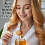Honey Hair Masks, woman with long healthy hair holding honey
